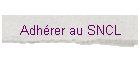 Adhrer au SNCL