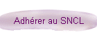 Adhrer au SNCL